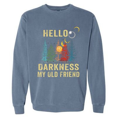 Hello Darkness My Old Friend Solar Eclipse April 08 2024 Garment-Dyed Sweatshirt