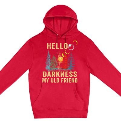 Hello Darkness My Old Friend Solar Eclipse April 08 2024 Premium Pullover Hoodie