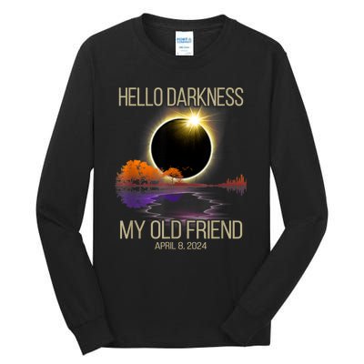 Hello Darkness My Old Friend Solar Eclipse April 08 2024 Tall Long Sleeve T-Shirt