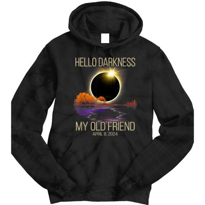 Hello Darkness My Old Friend Solar Eclipse April 08 2024 Tie Dye Hoodie