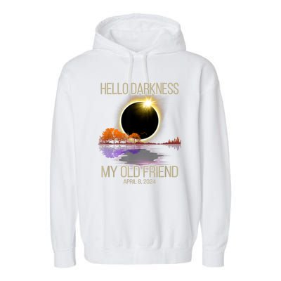 Hello Darkness My Old Friend Solar Eclipse April 08 2024 Garment-Dyed Fleece Hoodie