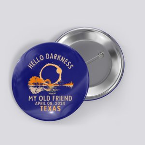 Hello Darkness My Old Friend April 08 2024 Texas Button