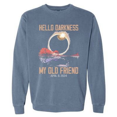 Hello Darkness My Old Friend Solar Eclipse April 08 2024 Garment-Dyed Sweatshirt