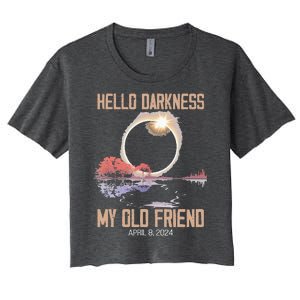 Hello Darkness My Old Friend Solar Eclipse April 08 2024 Women's Crop Top Tee