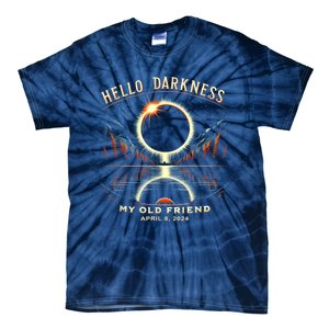 Hello Darkness My Old Friend Solar Eclipse April 08 2024 Tie-Dye T-Shirt