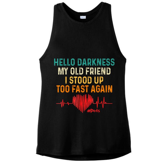 Hello Darkness My Old Friend I Stood Up Too Fast Again Pots Ladies PosiCharge Tri-Blend Wicking Tank