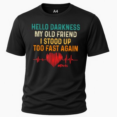 Hello Darkness My Old Friend I Stood Up Too Fast Again Pots Performance Shirt