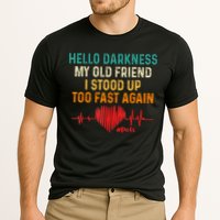Hello Darkness My Old Friend I Stood Up Too Fast Again Pots Performance Shirt