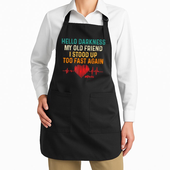 Hello Darkness My Old Friend I Stood Up Too Fast Again Pots Apron