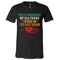 Hello Darkness My Old Friend I Stood Up Too Fast Again Pots V-Neck T-Shirt