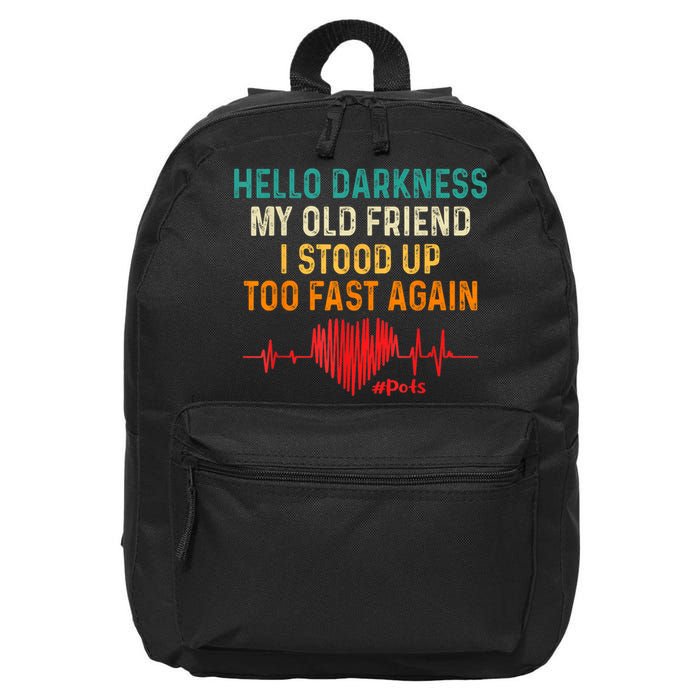 Hello Darkness My Old Friend I Stood Up Too Fast Again Pots 16 in Basic Backpack