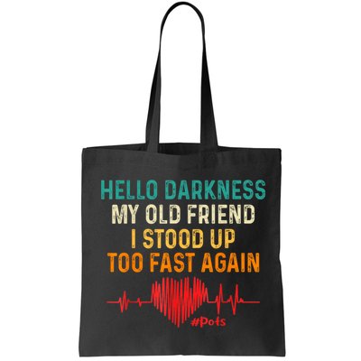 Hello Darkness My Old Friend I Stood Up Too Fast Again Pots Bag