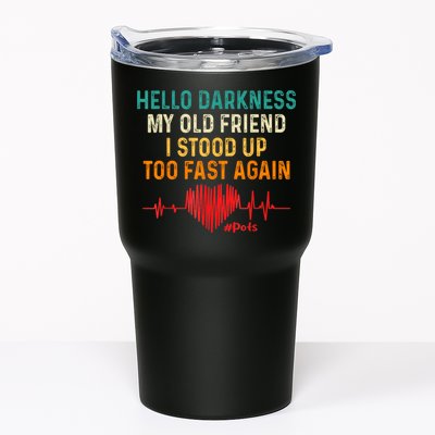 Hello Darkness My Old Friend I Stood Up Too Fast Again Pots Tumbler