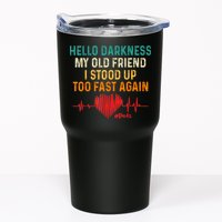 Hello Darkness My Old Friend I Stood Up Too Fast Again Pots Tumbler