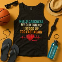Hello Darkness My Old Friend I Stood Up Too Fast Again Pots Tank Top