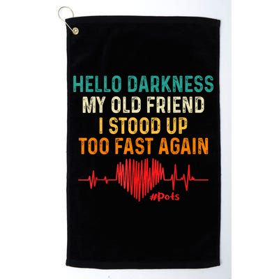 Hello Darkness My Old Friend I Stood Up Too Fast Again Pots Golf Towel