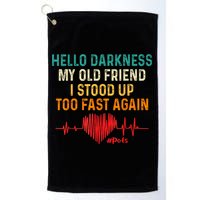 Hello Darkness My Old Friend I Stood Up Too Fast Again Pots Golf Towel