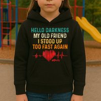 Hello Darkness My Old Friend I Stood Up Too Fast Again Pots Kids Hoodie