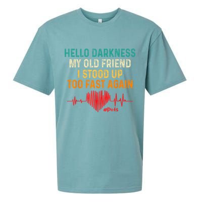 Hello Darkness My Old Friend I Stood Up Too Fast Again Pots Sueded Cloud Jersey T-Shirt