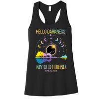 Hello Darkness My Old Friend April 08 Solar Eclipse Women's Racerback Tank