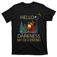 Hello Darkness My Old Friend Solar Eclipse April 08 2024 Trending Now Get It T-Shirt