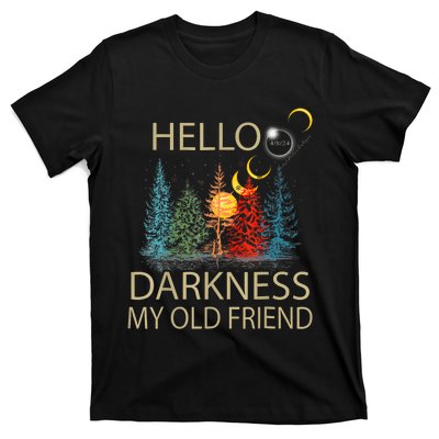 Hello Darkness My Old Friend Solar Eclipse April 08 2024 Trending Now Get It T-Shirt