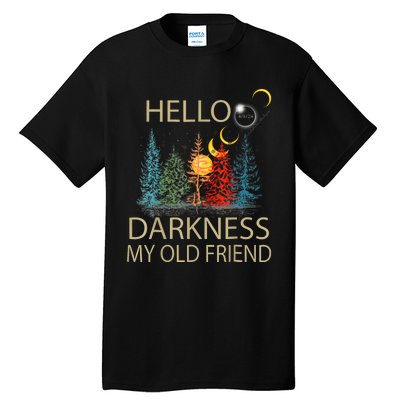 Hello Darkness My Old Friend Solar Eclipse April 08 2024 Trending Now Get It Tall T-Shirt