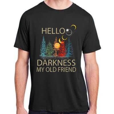 Hello Darkness My Old Friend Solar Eclipse April 08 2024 Trending Now Get It Adult ChromaSoft Performance T-Shirt