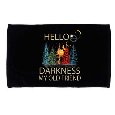 Hello Darkness My Old Friend Solar Eclipse April 08 2024 Trending Now Get It Microfiber Hand Towel