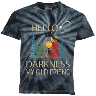 Hello Darkness My Old Friend Solar Eclipse April 08 2024 Trending Now Get It Kids Tie-Dye T-Shirt