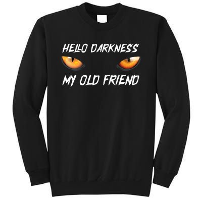 Hello Darkness My Old Friend Halloween Costume Cat Sweatshirt