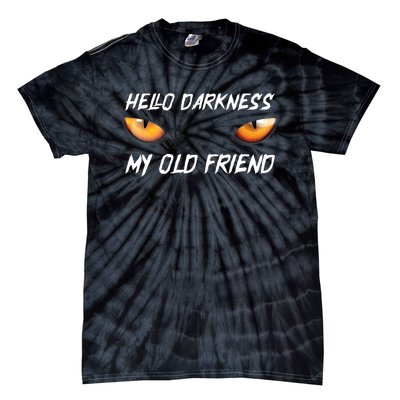 Hello Darkness My Old Friend Halloween Costume Cat Tie-Dye T-Shirt