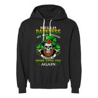 Hello Darkness My Old Friend I’ve Come To Drink With You Again Garment-Dyed Fleece Hoodie