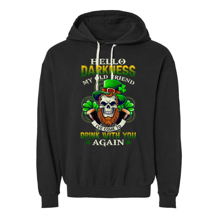 Hello Darkness My Old Friend I’ve Come To Drink With You Again Garment-Dyed Fleece Hoodie