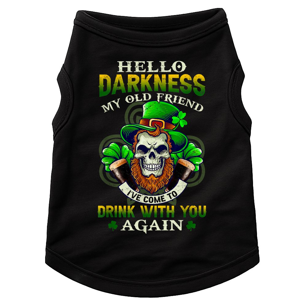 Hello Darkness My Old Friend I’ve Come To Drink With You Again Doggie Tank
