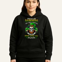 Hello Darkness My Old Friend I’ve Come To Drink With You Again Hoodie