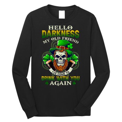 Hello Darkness My Old Friend I’ve Come To Drink With You Again Long Sleeve Shirt