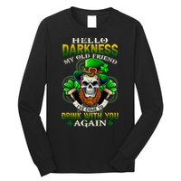 Hello Darkness My Old Friend I’ve Come To Drink With You Again Long Sleeve Shirt