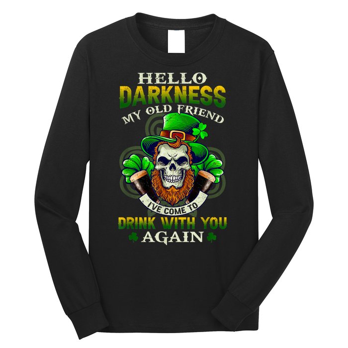 Hello Darkness My Old Friend I’ve Come To Drink With You Again Long Sleeve Shirt