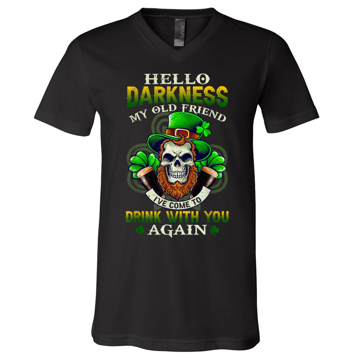 Hello Darkness My Old Friend I’ve Come To Drink With You Again V-Neck T-Shirt