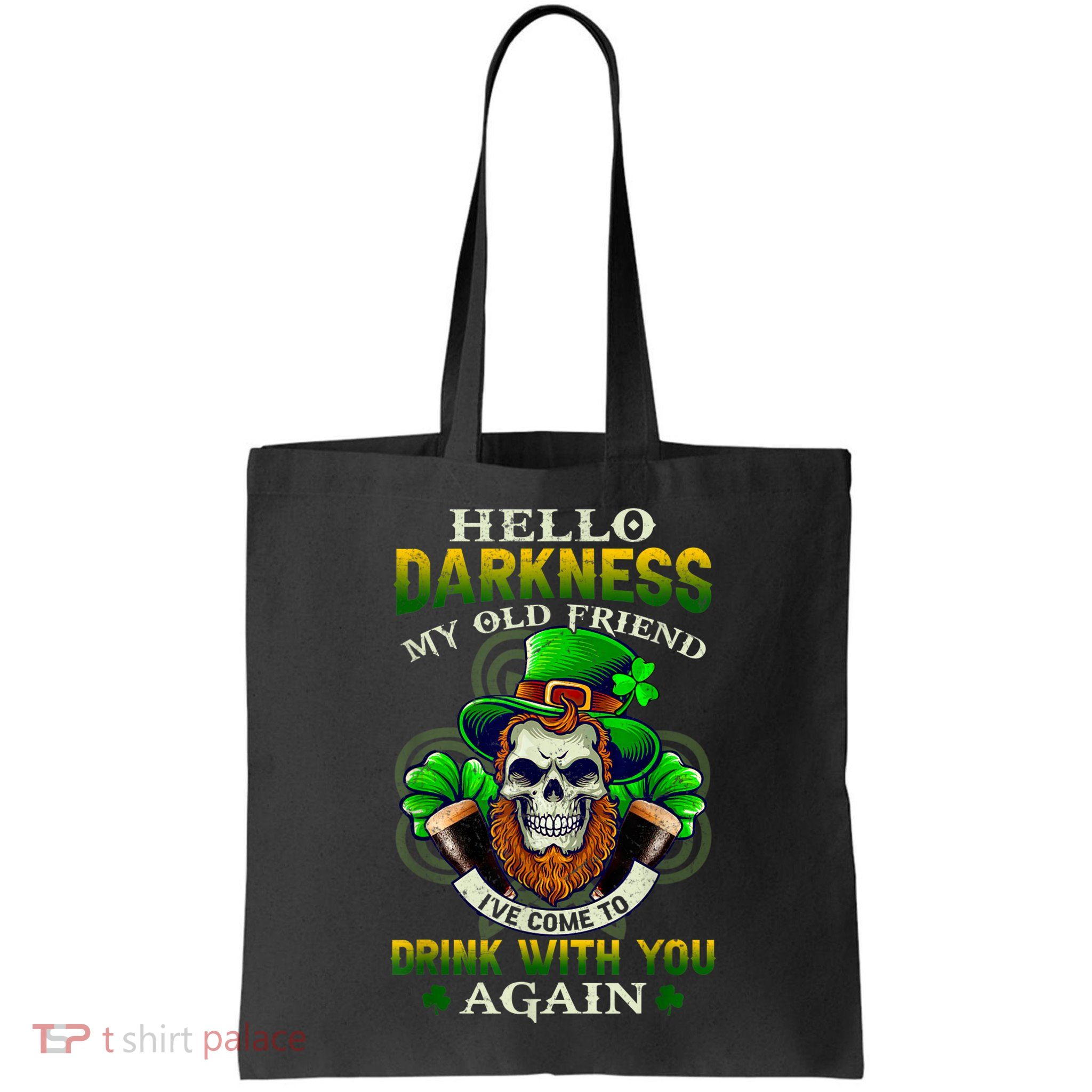 Hello Darkness My Old Friend I’ve Come To Drink With You Again Bag