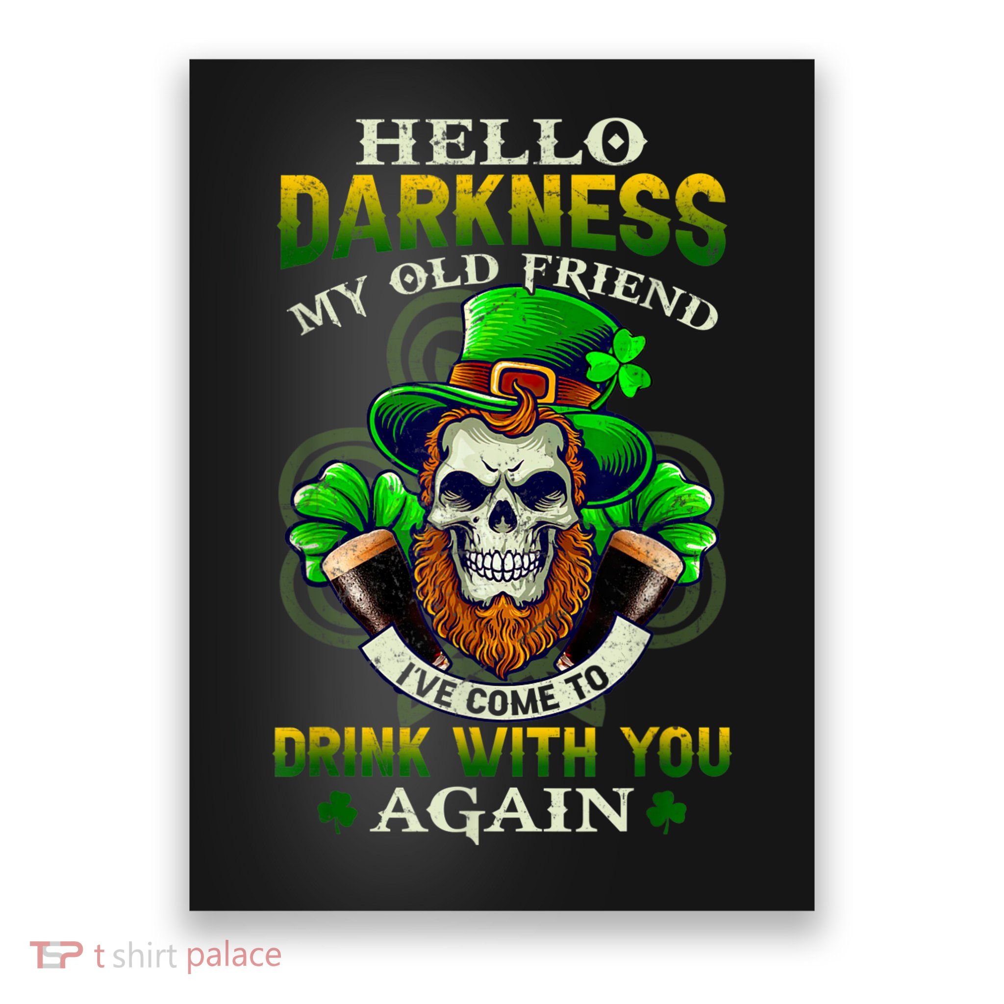 Hello Darkness My Old Friend I’ve Come To Drink With You Again Poster