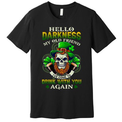 Hello Darkness My Old Friend I’ve Come To Drink With You Again Premium T-Shirt