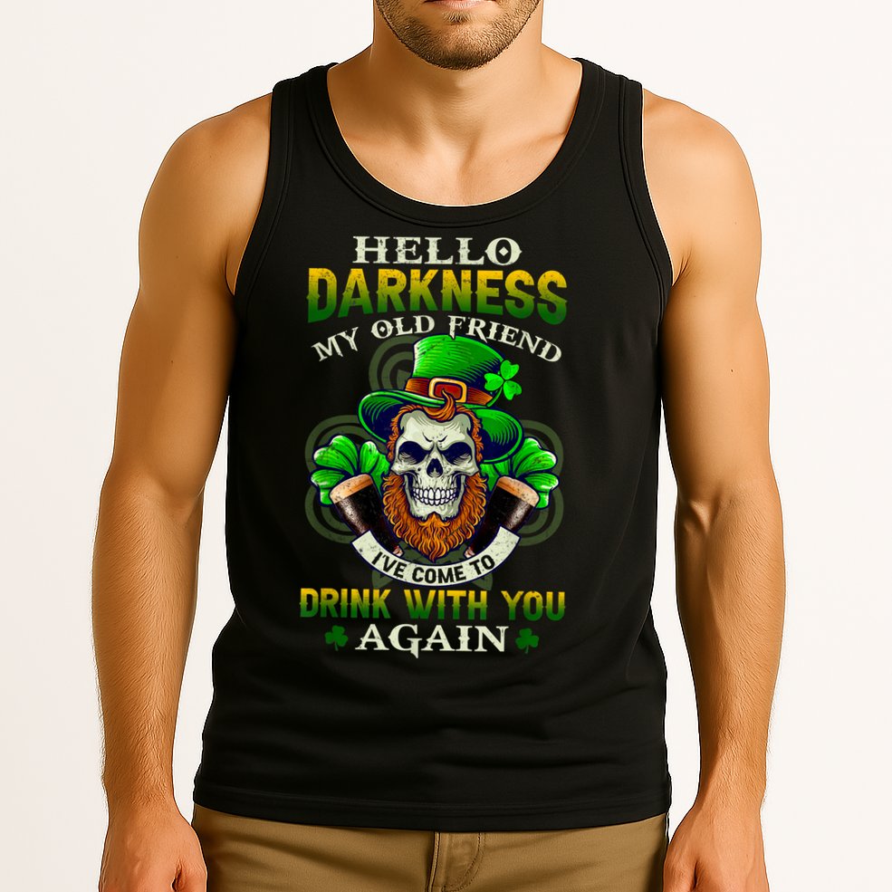 Hello Darkness My Old Friend I’ve Come To Drink With You Again Tank Top