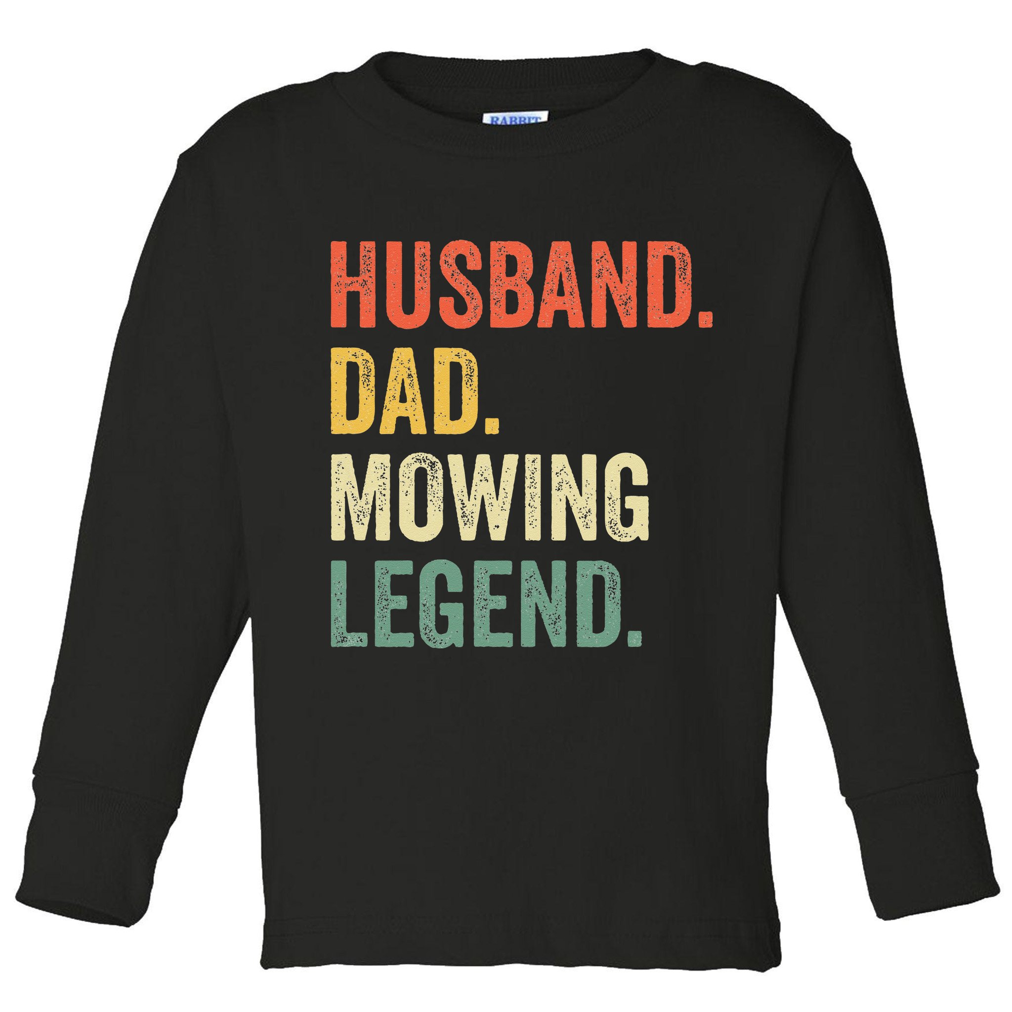 Husband Dad Mowing Legend Lawn Care Gardener Father Funny Toddler Long Sleeve Shirt