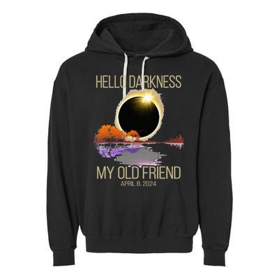 Hello Darkness My Old Friend Solar Eclipse April 08 2024 Garment-Dyed Fleece Hoodie