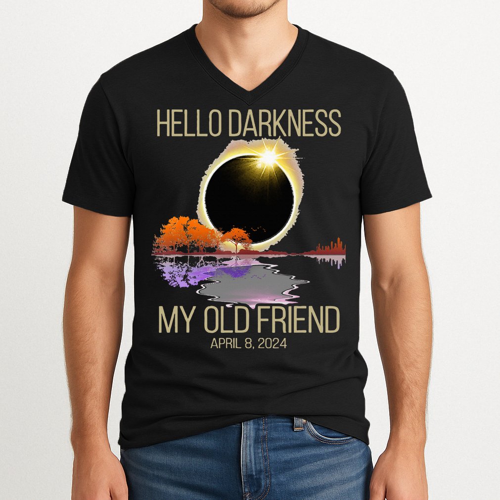 Hello Darkness My Old Friend Solar Eclipse April 08 2024 V-Neck T-Shirt