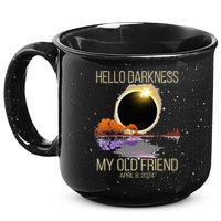 Hello Darkness My Old Friend Solar Eclipse April 08 2024 15oz Campfire Ceramic Mug