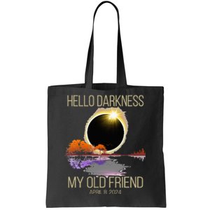 Hello Darkness My Old Friend Solar Eclipse April 08 2024 Tote Bag