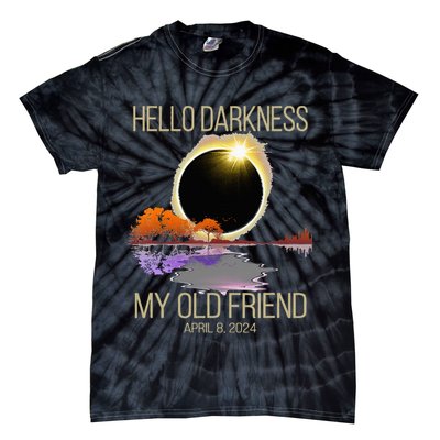 Hello Darkness My Old Friend Solar Eclipse April 08 2024 Tie-Dye T-Shirt